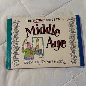 NWT The Victim's Guide to Middle Age Book